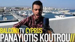 PANAYIOTIS KOUTROU - SOMETHING (BalconyTV)
