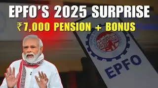 EPFO 2025 BIG UPDATE 💥 | ₹7,000 Pension + Bonus | Modi Govt Latest Pension Scheme News | EPF Update 