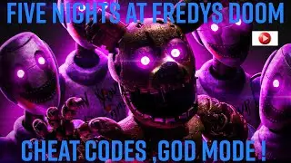 Five nights at freddy's Doom GOD MODE! , CHEAT CODES!