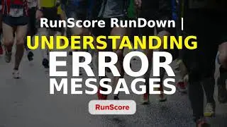 Understanding RunScore Error Messages