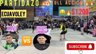 ✅ECUAVOLEY CUENCA PARTIDAZO  🔥⚽️✅   ⚽️ XAVI 🆚 SUCO DE CHUNCHI 🤑🤑🔥🔥