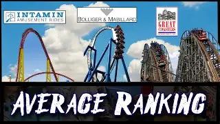 Ranking Companies by the Average Placement of Their Coasters in my Rankings