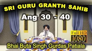 Ang 30-40 Sri Guru Granth Sahib | Bhai Buta Singh Gurdas Patiala | Gurbani Shabad Kirtan | Simran