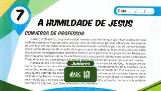 EBD Li&ccedil;&atilde;o 07 | JUNIORES | A Humildade de Jesus.