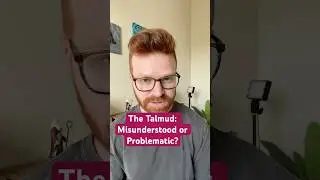 Спорные отрывки из Талмуда: в чём же истина? #еврейское #изучениеБиблии