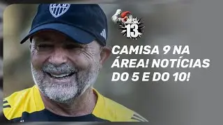 CAMISA 9 NA ÁREA! NOTÍCIAS DO 5 E DO 10! | MESA 13 #31