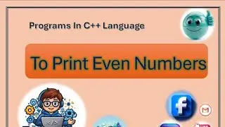 To Print Even Numbers || Tutorial #4|| Simple way in C++