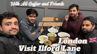  🍛 Exploring Ilford Lane Restaurants | London🇬🇧 Desi Food Night | Dinner with Friends 🇬🇧