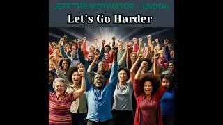 Jeff The Motivator and Lnoda Let's Go Harder Instrumental