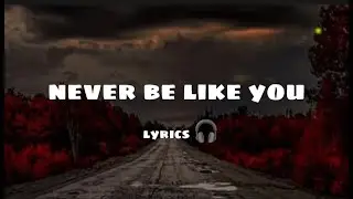 Flume & kai - never be like you (lyrics)