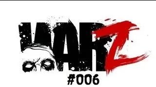 Let's Play The War Z #006 - Und da war ich tot!!! [German/HD]