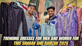 Shaban and Ramzan 2026 New Trending dresses for Men and Women for Challenging prices ❤️