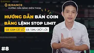 Hướng Dẫn B&aacute;n Coin Bằng Lệnh Stop Limit Tr&ecirc;n S&agrave;n Binance