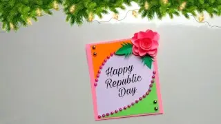 Easy & Beautiful Republic Day Card Making Ideas / Diy republic day greeting card making at home