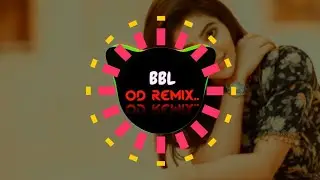 O BABY ODIA MANTU CHUREYA DJ REMIX BBL OD REMIX