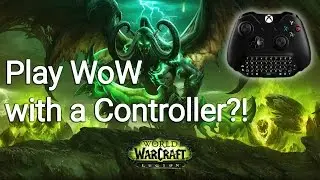 Играйте в WoW с помощью контроллера, используя ConsolePort.
