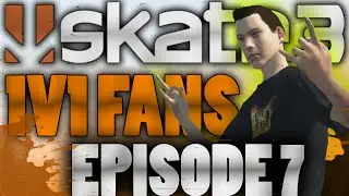 Skate 3: Mstifye vs Fans! - Episode 7