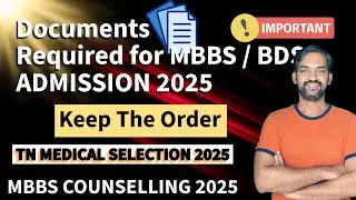 Documents Required During Admission 2025 | TN Medical Selection 2025 