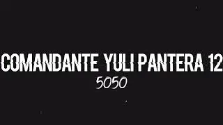 Comandante Yuli (Pantera 12) - 5050
