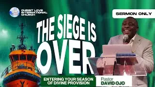 The Siege Is Over | Pastor David Ojo | CLIC Breakthrough House (Sermon Only)