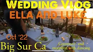Dj Darion Wedding Vlog | Ella and Luke | Wind and Sea Estate in Big Sur Ca Oct 2022 | Epic Sunset!