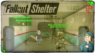 Let&rsquo;s Play Fallout Shelter #39 ☢ Abenteuerdurst