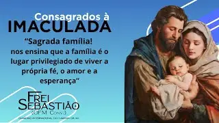 “Sagrada Família ensina que a família é o lugar privilegiado de viver a fé