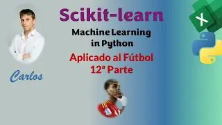 ⚽📊 Introducción al Machine Learning aplicado al fútbol desde Excel con Python - Parte XII