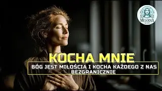 🎵 Kocha Mnie - B&oacute;g jest miłością i kocha każdego z nas &mdash; bez granic. 🎵