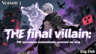 【NEW】The final villain: The apocalypse automatically crowned me king #anime #chinesedrama #2026