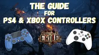 [POE2] THE GUIDE FOR PS4 & XBOX CONTROLLERS