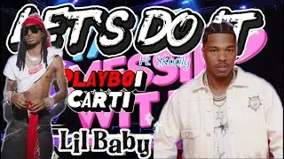 REAL ATL BACK? Lil Baby - Let’s Do It ft. Playboi Carti & Skooly . Y’all Messin’ Wit It… 💜 or 💩 !?