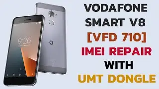 Vodafone Smart V8 [VFD 710] Android 7 Imei Repair With UMT Dongle [World First Video]