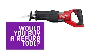 Refurbished Tools?  Where to Buy and What to Avoid!