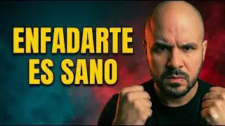 ¿Realmente Es Malo Sentir Enfado? La Respuesta Te Sorprenderá