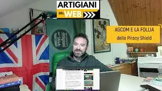 AGCOM e la follia della Piracy Shield
