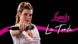 LUMILA - LA TONTA