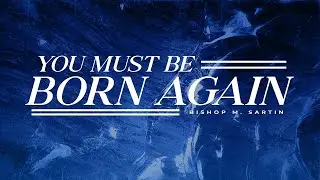 You Must Be Born Again