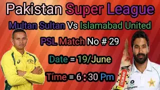 Multan Sultan Vs Islamabad United | PSL Match No # 30 | MS Vs ISU Match No 30
