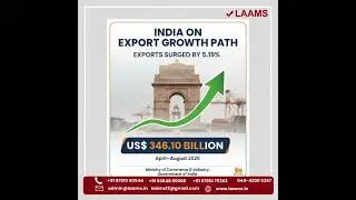 India&rsquo;s Exports Surge by 5.19% to $346.10 Billion | Export Growth Update | LAAMS