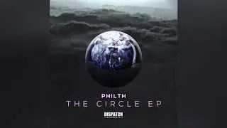 Philth & Wreckless - The Circle