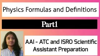 Physics formulas and Definitions Part1| AAI - ATC and ISRO Scientific Assistant Physics Preparation
