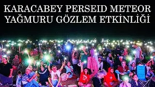 KARACABEY YENİKÖY BOĞAZ SAHİL - 5. ULUSLARARASI PERSEID METEOR YAĞMURU GÖZLEM ETKİNLİĞİ - BURSA VLOG