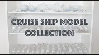 Cruise Ship Models