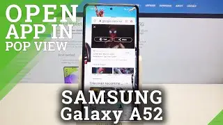 How to Open Apps In Pop Up View on SAMSUNG Galaxy A52 &ndash; Pop-up View