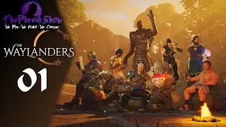 Let's Play The Waylanders - Part 1 - Don't Think About The Logistics!