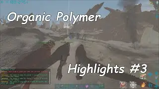 Organic Polymer Highlights #3 | Ark TekForce x25