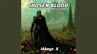 Chosen Blood (Slow Version)