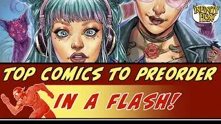 Top Comics to Preorder in a Flash! 10 Comics & Covers to Preorder Now in Just 8 Minutes for 7/2/23