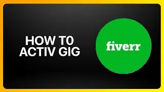 How To Active Gig On Fiverr Tutorial